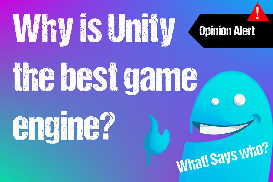 Why Unity Is The Best Game Engine Title Graphic