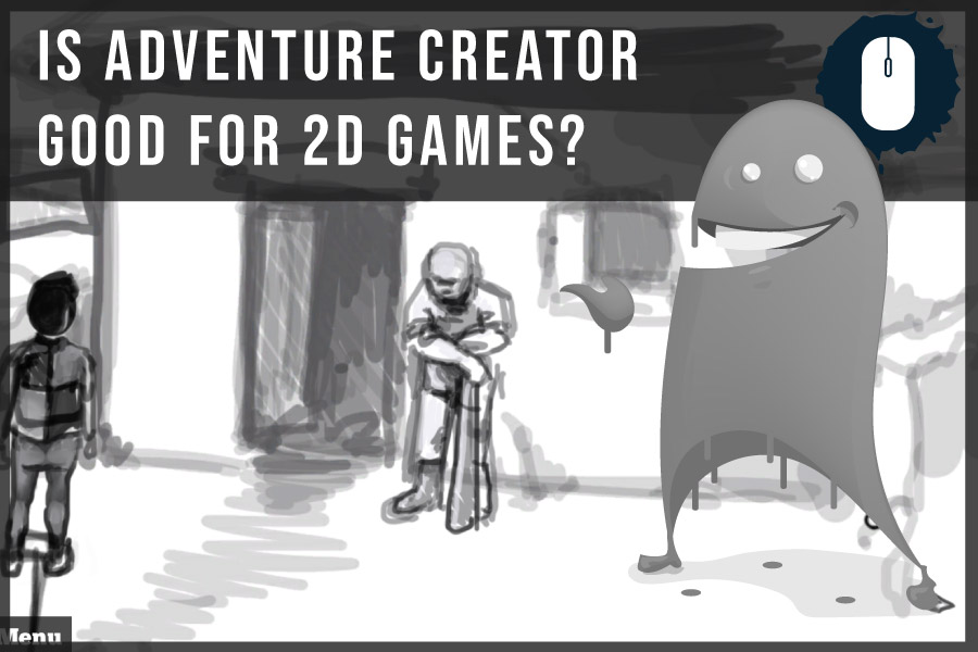 Is Adventure Creator good for 2D games?
