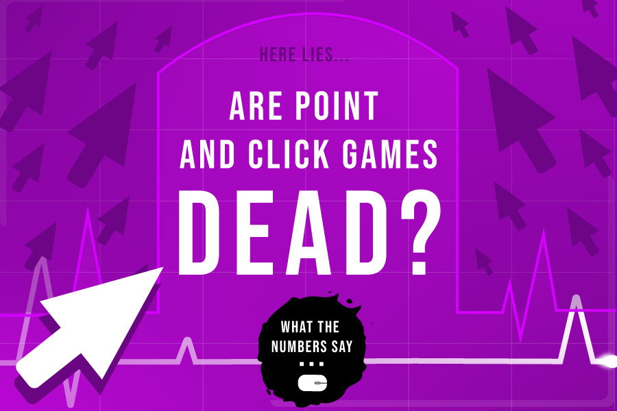 Are Point And Click Games Dead? Title graphic